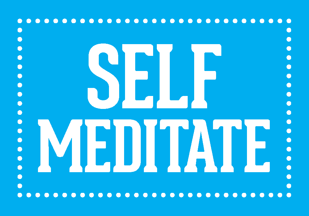 self-meditate
